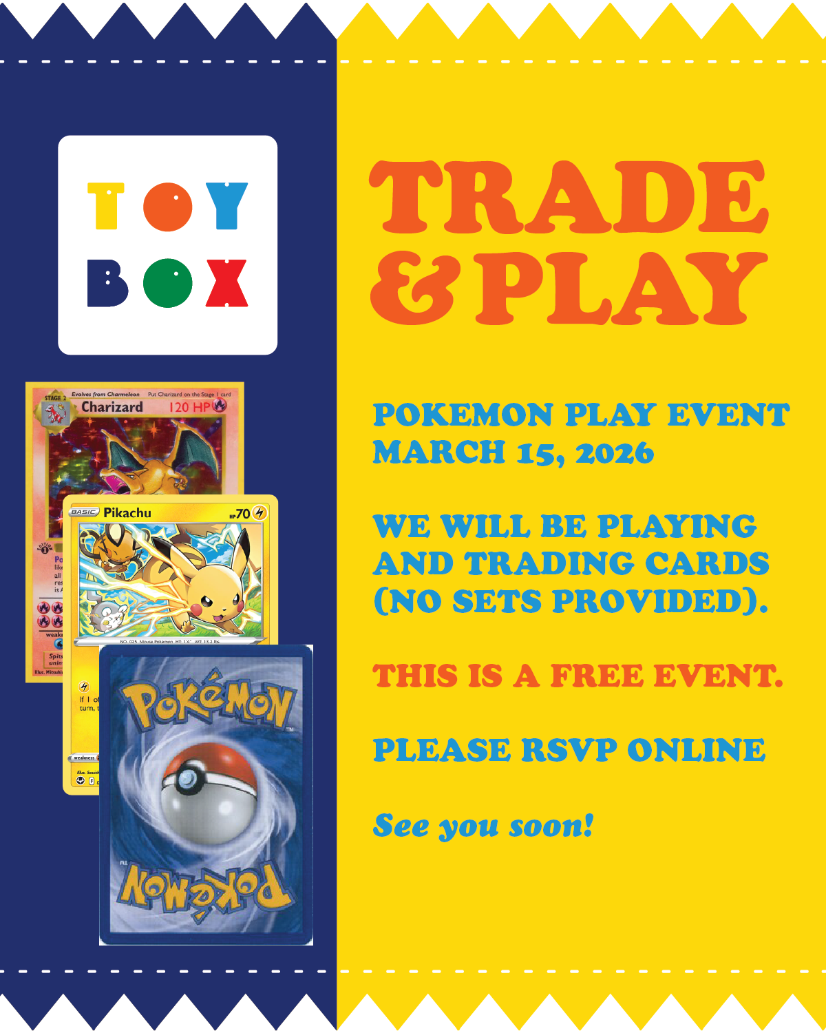 TRADE & PLAY - MARCH 22nd POKEMON EVENT TICKET